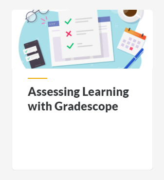 Assessing Learning with Gradescope